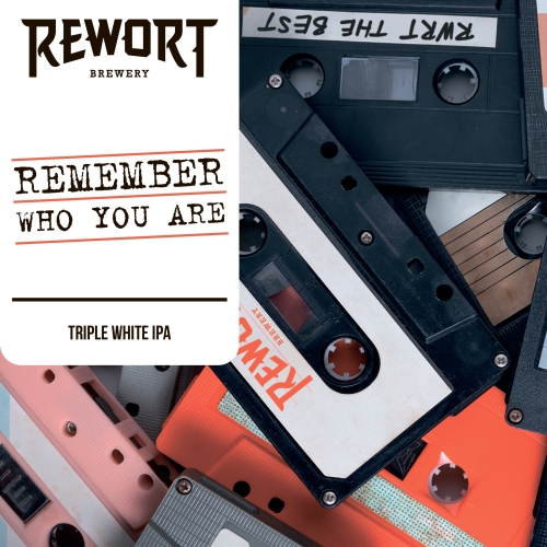 Remember Who You Are, Rewort Brewery